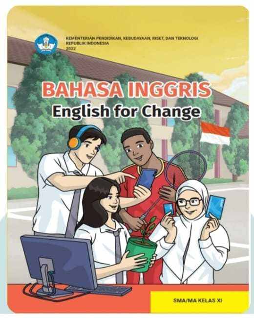 Buku B. INGGRIS : ENGLISH FOR CHANGE Kelas 11 SMA/SMK/MA Kurikulum ...