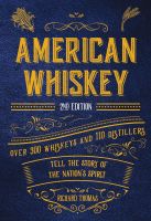 หนังสืออังกฤษใหม่ American Whiskey (Second Edition) : Over 300 Whiskeys and 110 Distillers Tell the Story of the Nations Spirit [Hardcover]