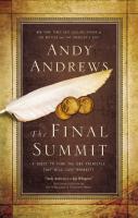 The Final Summit: A Quest to Find the One Principle That Will Save Humanity