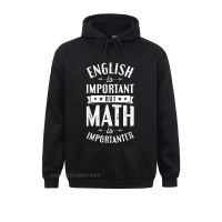 Geek English Is Important But Math Is Importanter Men Teacher Oversized Hoodie Streetwear Graphic Hoodies For Boys Fashionable Size Xxs-4Xl