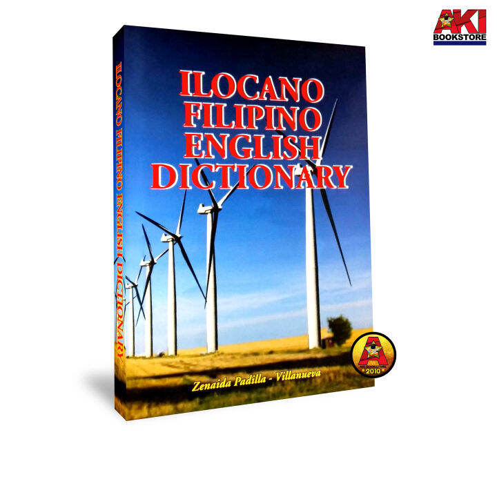 AUTHENTIC Ilocano Filipino English Dictionary © 2016 Zenaida Padilla