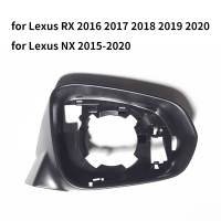 เหมาะสำหรับ Lexus RX 2016 2017 2018 2019 2020 NX 2015-2020รถซ้ายและขวากระจกมองหลังที่อยู่อาศัยกรอบตกแต่ง