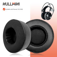 NullMini เปลี่ยนแผ่นรองหูฟังสำหรับ Pioneer SE-A1000หูฟัง Ear Cushion Earmuffs Velour Sleeve