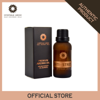 MYSTIQUE AROM Premium Aroma Oil พรีเมี่ยมอโรม่าออยล์ For Oil Burner - Anti Stress 30 ml