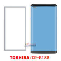 ขอบยางตู้เย็น Toshiba รุ่น GR-B188 ของแท้