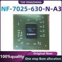 100% Baru NF-7025-630-N-A3 NF 7025 630 N A3 BGA Chipset