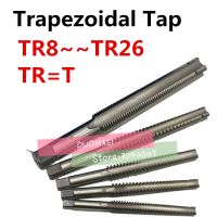 1PCS High Quality TR8 TR10 TR12 TR14 TR16 TR18 TR20 TR22 TR24 TR25 TR26x2/3/4/5 Trapezoidal HSS Right Left Hand Thread Tap