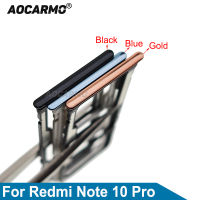 Aocarmo ซิมการ์ดซิมการ์ดถาดสล็อตสำหรับ Xiaomi Redmi หมายเหตุ 10 Pro 10Pro เปลี่ยนชิ้นส่วน-fbgbxgfngfnfnx