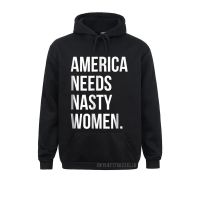 America Needs Nasty Women Warm Cool Fall Hoodies Sportswears 2021 Hot Sale Long Sleeve Men Sweatshirts Size Xxs-4Xl