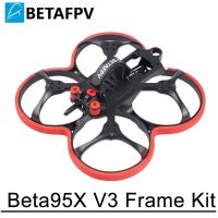 ชุดกรอบ BETAFPV Beta95X V3ขนาด2.5นิ้ว100มม. พร้อมตัวยึดกล้อง FPV สำหรับ Beta95X V3 RC Tinywhoop FPV Racing RC