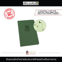 Rite In The Rain - [ Universal ] 4.5 x7.5 Tactical Field Book with Field Flex Cover [ Green ] สมุดจดกันน้ำ สมุดจดทหาร ตำรวจ สมุดเขียนโน๊ต สมุดโน๊ต