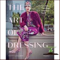 Then you will love The Art of Dressing : Ageless, Timeless, Original Style [Hardcover]หนังสือภาษาอังกฤษมือ1(New) ส่งจากไทย