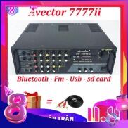 Ampli karaoke BLUETOOTH Amply nghe nhạc gia đình BLUETOOTH AVECTOR 7777ii