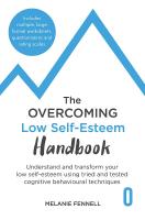 หนังสืออังกฤษใหม่ The Overcoming Low Self-esteem Handbook : Understand and Transform Your Self-esteem Using Tried and Tested Cognitive Behavioural Techniques [Paperback]