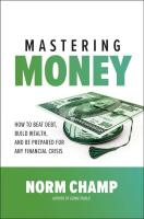 หนังสืออังกฤษใหม่ Mastering Money: How to Beat Debt, Build Wealth, and Be Prepared for any Financial Crisis [Hardcover]