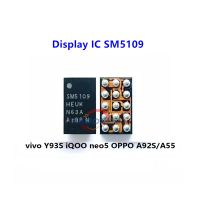 10pcs SM5109 SM 5109 Dispay Power IC สําหรับ Vivo Y93 iQOO NEO5 OPPO A92S A55 infinix Ect Phone