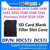 brand new New 0DC57J DC57J For Dell Latitude 5470 5480 5490 5491 5495 5580 5590 Precision 3510 3520 3530 SD Card Blank Filler Slot Cove