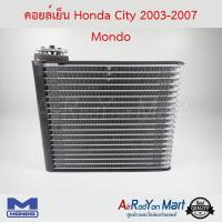 คอยล์เย็น Honda City 2003-2007 Mondo ฮอนด้า ซิตี้ #ตู้แอร์ #คอยเย็น