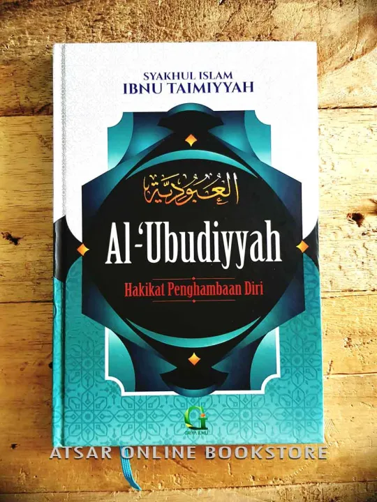 Al-Ubudiyyah - Hakikat Penghambaan Diri [Karya Syaikh Al-Islam Ibnu ...