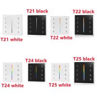 T21 T22 T24 T25 Touch keys RF 2.4G LED controller 4 Zone/1-5 color/Glass touch panel/Color slide/Wireless remote 30m distance