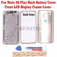 HKFASTEL For Moto G6 Play Housing For Motorola G6 Play Mobile phone Front LCD Display Frame back battery door cover camera case Replacement Parts