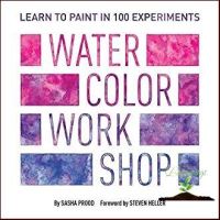 start again ! &amp;gt;&amp;gt;&amp;gt; Watercolor Workshop : Learn to Paint in 100 Experiments หนังสือภาษาอังกฤษมือ1(New) ส่งจากไทย