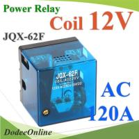 เพาเวอร์ รีเลย์ คอยล์ 12VDC ตัดต่อวงจรไฟฟ้า 120A 250VACรุ่น JQX-62F-12V-120A