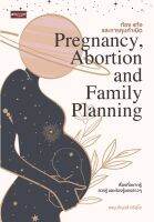 ท้อง แท้ง และการคุมกำเนิด Pregnancy, Abortion and Family Planning