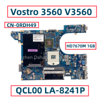 RDH49 CN-0RDH49 0RDH49สำหรับ Vostro 3560มาเธอร์บอร์ดแล็ปท็อป V3560 LA-8241P QCL00กับ HM76 GPU 1GB HD7670M DDR3ได้รับการทดสอบอย่างสมบูรณ์