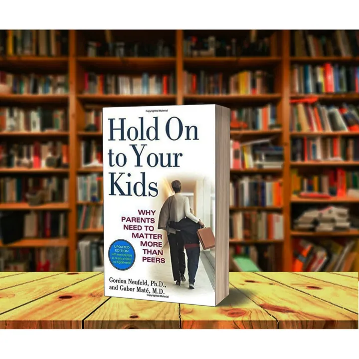 Hold On to Your Kids by Neufeld Gordon Lazada PH