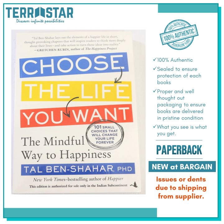Want:　Ben-Shahar　Life　Lazada　by　Mindful　(Paperback)　Happiness　PhD　Way　You　the　Tal　by　to　The　Choose　PH