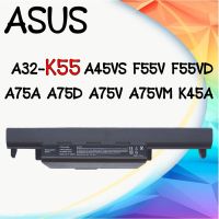 Asus แบตเตอรี่ เอซุส A32-K55 Battery A45VS F55V F55VD A75A A75D A75V A75VM K45A