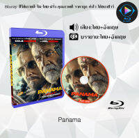 Bluray FullHD 1080p หนังฝรั่ง เรื่อง Panama : 1 แผ่น (เสียงไทย+เสียงอังกฤษ+ซับไทย) ** ไม่สามารถเล่นได้กับเครื่องเล่น DVD **