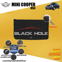 Mini Cooper R53 ปี 2002 - ปี 2006  พรมรถยนต์R53 พรมเข้ารูป คอยล์ ซิสเทิมแมต เย็บขอบ Blackhole Curl System Mat Edge (ชุดที่เก็บสัมภาระท้ายรถ)