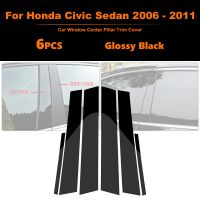 6Pcs Car Black Pillar Posts Set Door Trim Cover Kit For Honda Civic Sedan 2006 2007 2008 2009 2010 2011 Auto Styling Accessories