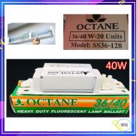 อุปกรณ์หลอดไฟ บัลลาสต์ไฟ octane36W -40W บัลลาสต์ 36 วัตต์ จำนวน 1ชิ้น