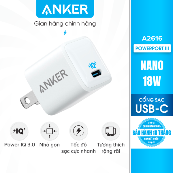 Sạc Anker PowerPort III Nano 18W 1 cổng USB-C PiQ 3.0 tương thích PD – A2616 – Hỗ trợ sạc nhanh 18W cho iPhone 8