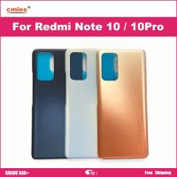 ฝาครอบกระจกหลังเหมาะสำหรับ Xiaomi Redmi Note 10Pro ตัวเรือนด้านหลังฝาหลังปิดโทรศัพท์ด้านหลังชิ้นส่วนอะไหล่อะไหล่เคสประตูแก้วแผง