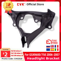 CVK ไฟหน้าวงเล็บรถจักรยานยนต์ Upper Stay Fairing สำหรับ SUZUKI GSXR600 GSXR750 GSXR 600 750 GSX-R K6 2006 2007 06 07อะไหล่