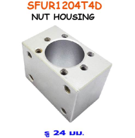 SFNUR1204 Nut Housing (รูน็อต24มม). SKU:030151-24mm-E1