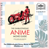 [Querida] หนังสือ The Ghibliotheque Anime Movie Guide : The Essential Guide to Japanese Animated Cinema [Hardcover] by