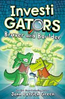 INVESTIGATORS 05: BRAVER AND BOULDER