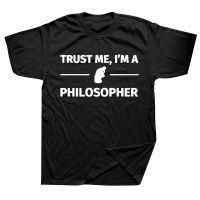 Trust Me Im A Philosopher T Shirts Men Cool Summer Short Sleeve Cotton Philosophy Job Profession T-shirts Tops