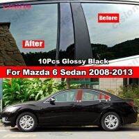 10X ประตูหน้าต่างรถยนต์คอลัมน์ B C ฝาครอบเสาสำหรับ Mazda 6 Sedan 2008-2013กระจกสีดำมันวาวสติกเกอร์วัสดุ PC