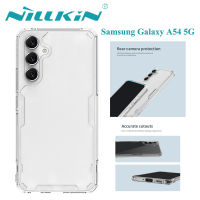 เคส Nillkin สำหรับ Samsung Galaxy A54 5G เคสธรรมชาติ TPU โปร่งใสกันกระแทกปกป้องกล้องฝาหลังเคส Samsunga54