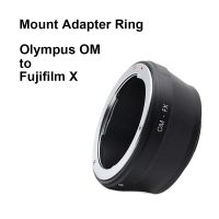 OM-FX สำหรับ Olympus OM Mount - Fujifilm X ตัวแปลงเลนส์ OM-X Olympus-Fujifilm สำหรับ XT XE XS XH Xpro Series