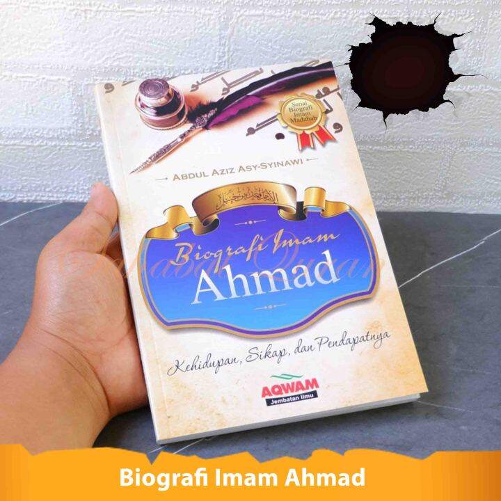 Buku Islam Biografi Imam Ahmad Pustaka Aqwam Penulis Abdul Azis Asy Syinawi Serial Biografi Imam