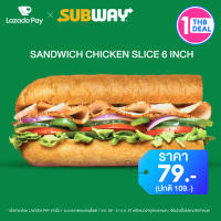 [คูปอง Lazada Pay] Subway ส่วนลด แซนด์วิชเนื้อไก่สไลด์ 6 นิ้ว มูลค่า 30 บาท (ราคาปกติ 109 บาท)