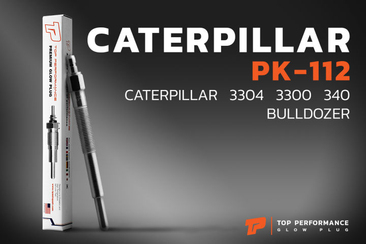 หัวเผา-pk-112-caterpillar-3304-3300-340-1p-7912-ตรงรุ่น-top-performance-japan-แคทเทอพิลลา-แทรกเตอร์-รถไถ-รถขุด-รถตัก-hkt