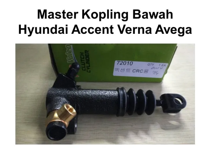 Master Kopling Bawah Hyundai Accent Verna Avega Cylinder Clutch Release